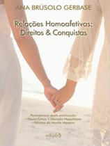 Livro - Relações homoafetivas: Direitos e conquistas Livro - Relações homoafetivas: Direitos e conquistas