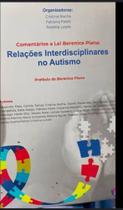 Livro-relações interdiciplinares no autismo-comentários a lei berenice piana - EDITORA JF