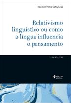 Livro - Relativismo linguístico ou como a língua influencia o pensamento Livro - Relativismo linguístico ou como a língua influencia o pensamento