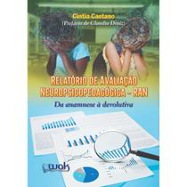 Livro Relatório De Avaliação Neuropsicopedagógica (Ran) - Wak Editora