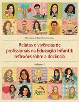 Livro - Relatos e Vivências de Profissionais na Educação Infantil: Reflexões sobre a Docência