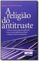 Livro - Religiao Do Antitruste, A - Singular