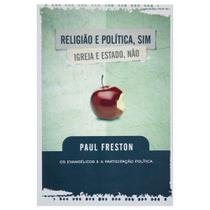 Livro: Religião E Política, Sim Igreja E Estado, Não Paul Freston - ULTIMATO