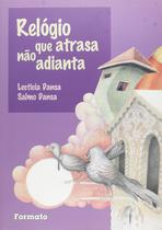 Livro - Relógio que atrasa não adianta