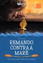 Livro: Remando contra a maré: Fazer, pensar, aprender, motivar, criar e acompanhar. Livro: Remando contra a maré: Fazer, pensar, aprender, motivar, criar e acompanhar.