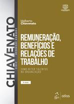 Livro - Remuneração, Benefícios e Relações de Trabalho - Como Reter Talentos na Organização Livro - Remuneração, Benefícios e Relações de Trabalho - Como Reter Talentos na Organização