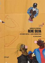 Livro - Rene Silva - Ativismo digital e ação comunitária