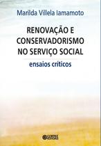 Livro - Renovação e conservadorismo no serviço social Livro - Renovação e conservadorismo no serviço social