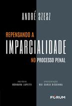 Livro - Repensando a imparcialidade no processo penal Livro - Repensando a imparcialidade no processo penal