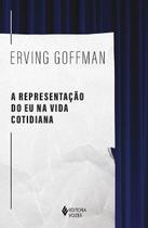 Livro - Representação do eu na vida cotidiana Livro - Representação do eu na vida cotidiana