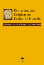 Livro - Representações utópicas no ensino de história