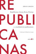 Livro - Republicanas: Atenas, Roma, Florença e a atualidade do republicanismo Livro - Republicanas: Atenas, Roma, Florença e a atualidade do republicanismo