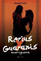 Livro - Rerius x Guaranis: amor e guerra - Viseu