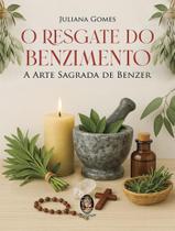 Livro - Resgate Do Benzimento - A Arte Sagrada De Benzer,O