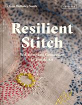 Livro Resilient Stitch: bem-estar e conexão na arte têxtil