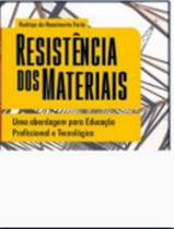 Livro - Resistencia Dos Materiais - Uma Abordagem Para Educacao Profissional E Tecnologica Livro - Resistencia Dos Materiais - Uma Abordagem Para Educacao Profissional E Tecnologica