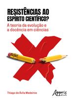 Livro - RESISTÊNCIAS AO ESPÍRITO CIENTÍFICO?