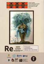 Livro - Resistir, reexistir, reinventar II: Pedagogias Decoloniais em diálogo com o Sul Global Livro - Resistir, reexistir, reinventar II: Pedagogias Decoloniais em diálogo com o Sul Global