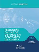 Livro - Resolução Online de Disputas em Contratos de Adesão - Coleção Direito Privado - 1ªEdição 2026 Livro - Resolução Online de Disputas em Contratos de Adesão - Coleção Direito Privado - 1ªEdição 2026