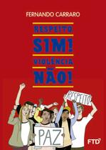 Livro - Respeito, sim! Violência, não!