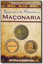 Livro - Respingos Da Historia E A Maconaria