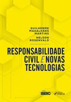 Livro - RESPONSABILIDADE CIVIL E NOVAS TECNOLOGIAS - 1ª ED - 2020 Livro - RESPONSABILIDADE CIVIL E NOVAS TECNOLOGIAS - 1ª ED - 2020
