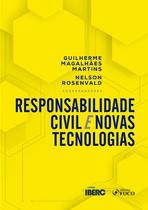 Livro - RESPONSABILIDADE CIVIL E NOVAS TECNOLOGIAS - 1ª ED - 2020