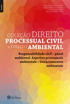 Livro - Responsabilidade civil e penal ambiental, aspectos processuais ambientais e licenciamentos ambientais