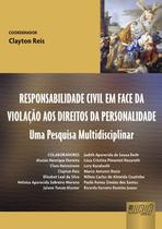 Livro - Responsabilidade Civil em Face da Violação aos Direitos da Personalidade Livro - Responsabilidade Civil em Face da Violação aos Direitos da Personalidade
