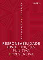 Livro - RESPONSABILIDADE CIVIL FUNÇOES PUNITIVA E PREVENTIVA