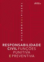 Livro - RESPONSABILIDADE CIVIL FUNÇOES PUNITIVA E PREVENTIVA