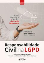 Livro - RESPONSABILIDADE CIVIL NA LGPD - EFETIVIDADE NA PROTEÇÃO DE DADOS PESSOAIS - 1ª ED - 2022