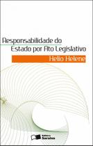 Livro - Responsabilidade do Estado Por Ato Legislativo - 1ª Edição 2011