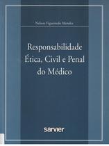 Livro - Responsabilidade ética, civil e penal do médico