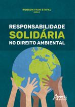 Livro - Responsabilidade solidária no direito ambiental