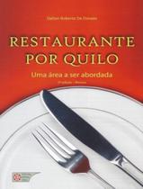 Livro - Restaurante Por Quilo Uma Area A Ser Abordada - 2ª Edicao Livro - Restaurante Por Quilo Uma Area A Ser Abordada - 2ª Edicao