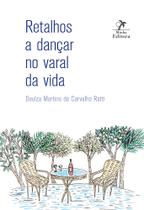 Livro - Retalhos a dançar no varal da vida Livro - Retalhos a dançar no varal da vida
