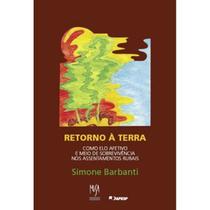 Livro - Retorno à Terra Como Elo Afetivo e Meio de Sobrevivência nos Assentamentos Rurais