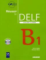 Livro - Reussir Le Delf Scolaire Et Junior B1 - Livre + Cd Audio - Ed. 2009