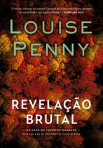 Livro - Revelação brutal (Inspetor Gamache – Livro 5)