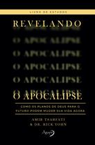 Livro - Revelando o Apocalipse – Livro de estudos