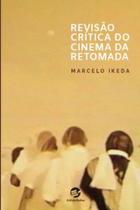 Livro - Revisão Crítica do Cinema da Retomada