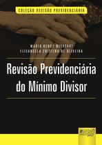 Livro - Revisão Previdenciária do Mínimo Divisor Livro - Revisão Previdenciária do Mínimo Divisor
