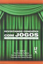 Livro - Revisitando conexões com jogos: pensamos, aprendemos e divertimo-nos