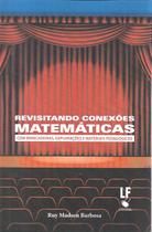 Livro - Revisitando conexões matemáticas: om brincadeiras, explorações e materiais pedagógicos