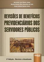 Livro - Revisões de Benefícios Previdenciários dos Servidores Públicos Livro - Revisões de Benefícios Previdenciários dos Servidores Públicos