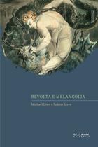 Livro - Revolta e melancolia Livro - Revolta e melancolia