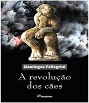 Livro - Revolucao Dos Caes, A - Moderna
