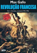 Livro - Revolução francesa – vol. 2 – Às armas, cidadãos!