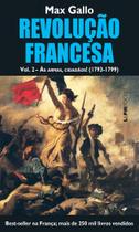 Livro - Revolução francesa, volume II: às armas, cidadãos! (1793-1799)